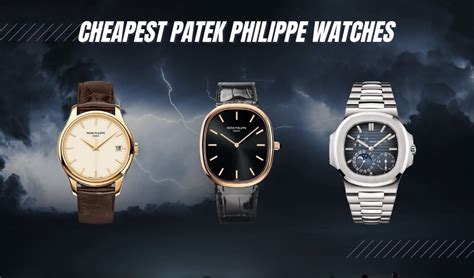 lowest price of patek philippe watch|Patek Philippe cheapest watch price.